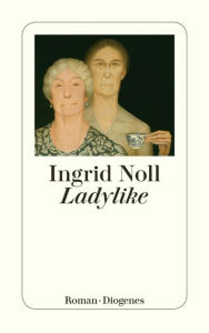 Ladylike Ingrid Noll Author
