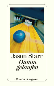 Dumm gelaufen Jason Starr Author