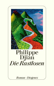 Die Rastlosen Philippe Djian Author