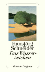Das Wasserzeichen HansjÃ¶rg Schneider Author