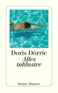 Alles inklusive Doris Dörrie Author