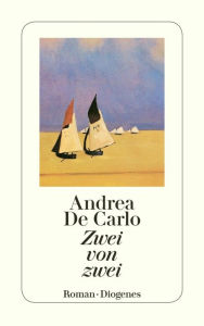 Zwei von zwei Andrea De Carlo Author