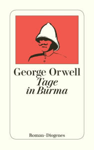 Tage in Burma George Orwell Author