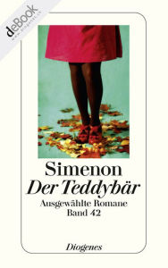 Der Teddybär: Ausgewählte Romane - Georges Simenon