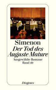 Der Tod des Auguste Mature: Ausgewählte Romane - Georges Simenon