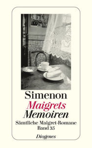 Maigrets Memoiren: Sämtliche Maigret-Romane Band 35 - Georges Simenon