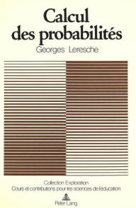 Calcul des probabilites Georges Leresche Author
