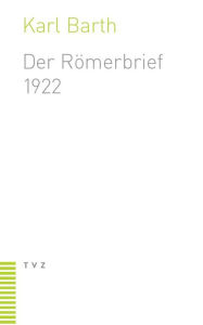 Der Romerbrief: Zweite Fassung (1922) Karl Barth Author