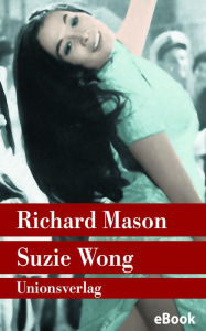 Suzie Wong: Roman Richard Mason Author