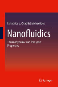 Nanofluidics: Thermodynamic and Transport Properties Efstathios E. (Stathis) Michaelides Author