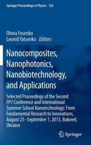 Nanocomposites, Nanophotonics, Nanobiotechnology, and Applications: Selected Proceedings of the Second FP7 Conference and International Summer School