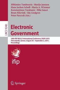 Electronic Government: 14th IFIP WG 8.5 International Conference, EGOV 2015, Thessaloniki, Greece, August 30 -- September 2, 2015, Proceedings Efthimi