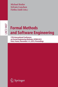 Formal Methods and Software Engineering: 17th International Conference on Formal Engineering Methods, ICFEM 2015, Paris, France, November 3-5, 2015, P