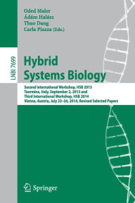 Hybrid Systems Biology: Second International Workshop, HSB 2013, Taormina, Italy, September 2, 2013 and Third International Workshop, HSB 2014, Vienna