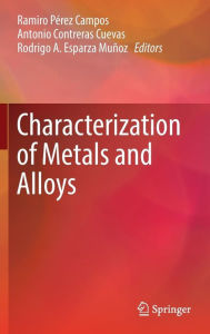Characterization of Metals and Alloys Ramiro Pïrez Campos Editor
