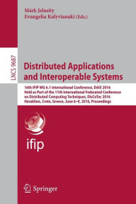Distributed Applications and Interoperable Systems: 16th IFIP WG 6.1 International Conference, DAIS 2016, Held as Part of the 11th International Feder