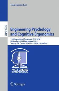 Engineering Psychology and Cognitive Ergonomics: 13th International Conference, EPCE 2016, Held as Part of HCI International 2016, Toronto, ON, Canada