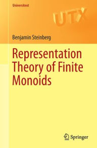 Representation Theory of Finite Monoids Benjamin Steinberg Author