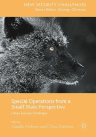 Special Operations from a Small State Perspective: Future Security Challenges (New Security Challenges)