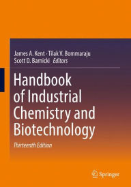 Handbook of Industrial Chemistry and Biotechnology James A. Kent Editor