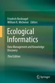 Ecological Informatics: Data Management and Knowledge Discovery