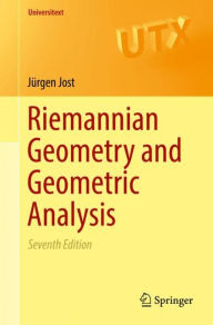 Riemannian Geometry and Geometric Analysis: 7th edition (Universitext)