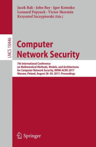 Computer Network Security: 7th International Conference on Mathematical Methods, Models, and Architectures for Computer Network Security, MMM-ACNS 201