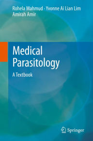 Medical Parasitology: A Textbook Rohela Mahmud Author
