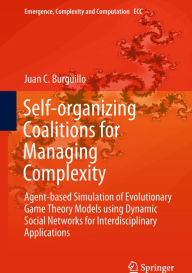Self-organizing Coalitions for Managing Complexity: Agent-based Simulation of Evolutionary Game Theory Models using Dynamic Social Networks for Interd