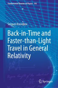 Back-in-Time and Faster-than-Light Travel in General Relativity Serguei Krasnikov Author