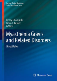 Myasthenia Gravis and Related Disorders Henry J. Kaminski Editor