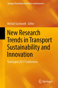 New Research Trends in Transport Sustainability and Innovation: TranSopot 2017 Conference Michal Suchanek Editor