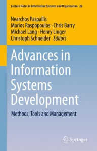 Advances in Information Systems Development: Methods, Tools and Management Nearchos Paspallis Editor