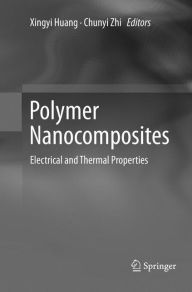 Polymer Nanocomposites: Electrical and Thermal Properties - Xingyi Huang