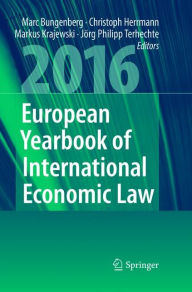 European Yearbook of International Economic Law 2016 Marc Bungenberg Editor