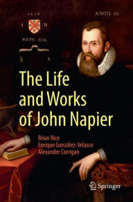 The Life and Works of John Napier Brian Rice Author