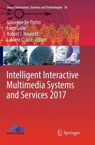 Intelligent Interactive Multimedia Systems and Services 2017 Giuseppe De Pietro Editor
