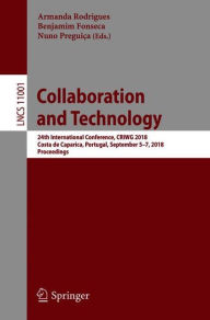 Collaboration And Technology: 24th International Conference, Criwg 2018, Costa De Caparica, Portugal, September 5-7, 2018, Procee