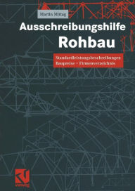 Ausschreibungshilfe Rohbau: Standardleistungsbeschreibungen - Baupreise - Firmenverzeichnis Martin Mittag Author