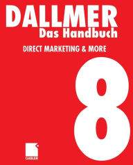 Das Handbuch Direct Marketing & More Heinz Dallmer Editor