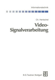 Video-Signalverarbeitung Christian Hentschel Author