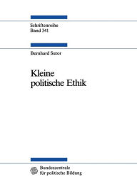 Kleine politische Ethik Bernhard Sutor Author