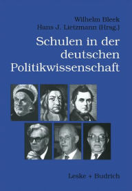 Schulen der deutschen Politikwissenschaft Wilhelm Bleek Editor