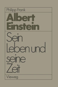 Einstein: Sein Leben und seine Zeit Philipp Frank Author