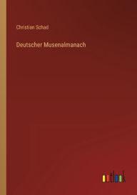 Deutscher Musenalmanach Christian Schad Author