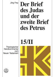 Der Brief des Judas und der zweite Brief des Petrus Jorg Frey Author