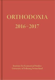 ORTHODOXIA 2016-2017 Institute for Ecumenical Studies Institute for Ecumenical Studies Editor
