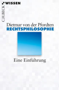 Rechtsphilosophie: Eine EinfÃ¼hrung Dietmar von der Pfordten Author