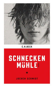 SchneckenmÃ¼hle: Langsame Runde Jochen Schmidt Author