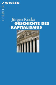 Geschichte des Kapitalismus Jürgen Kocka Author